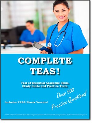 cover image of Complete TEAS!  Test of Essential Academic Skills Study Guide and Practice Test Questions